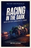 Racing in the Dark