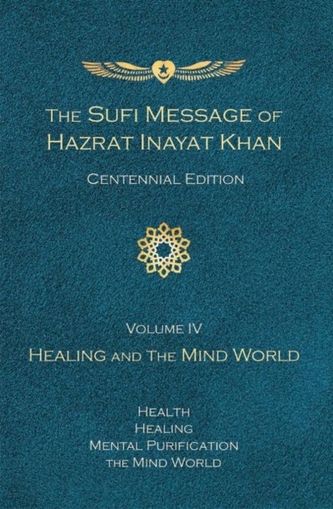 The Sufi Message of Hazrat Inayat Khan (Centennial Edition)