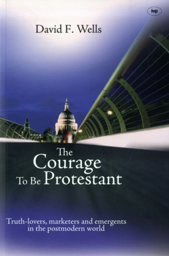 The Courage to be Protestant