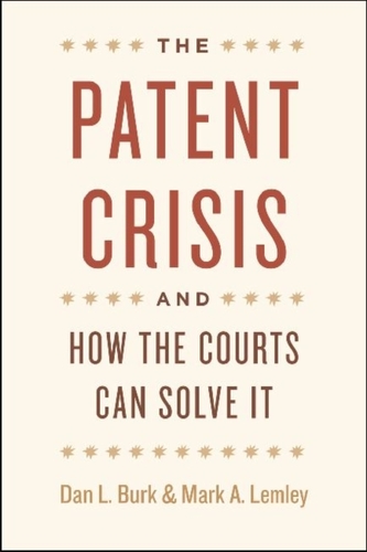 The Patent Crisis and How the Courts Can Solve It