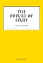The Future of Stuff