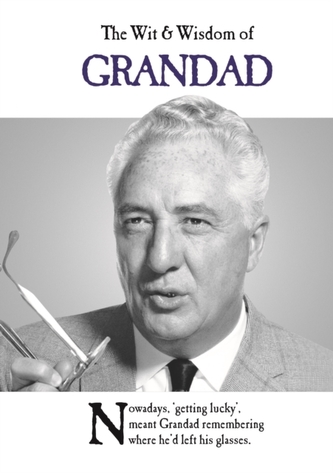 The Wit and Wisdom of Grandad