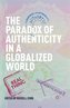 The Paradox of Authenticity in a Globalized World