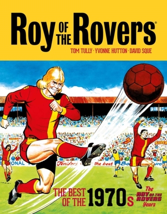 Roy of the Rovers: The Best of the 1970s