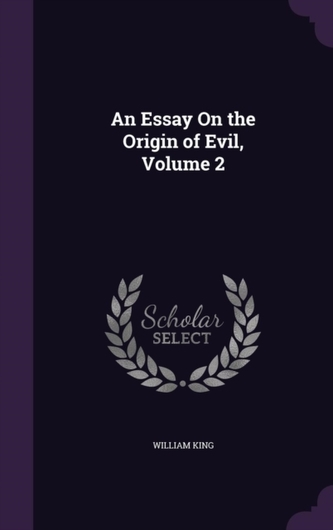 An Essay on the Origin of Evil, Volume 2
