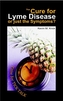 The Cure for Lyme Disease