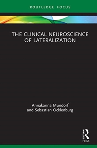 The Clinical Neuroscience of Lateralization