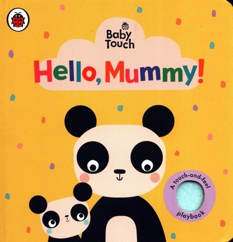 Baby Touch: Hello, Mummy!