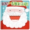 Don't Feed Santa Claus
