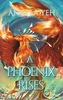 PHOENIX RISES