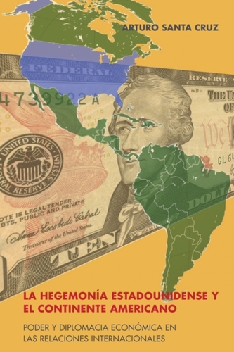 La Hegemonia Estadounidense Y El Continente Americano
