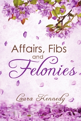 Affairs, Fibs and Felonies