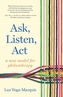 Ask, Listen, Act