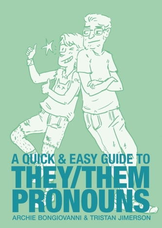 A Quick & Easy Guide to They/Them Pronouns