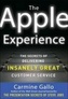 The Apple Experience: The Secrets of Delivering Insanely Great Customer Service