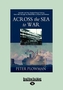 Across the Sea to War : Australian and New Zealand Troop Convoys from 1865 Through Two World Wars to Korea and Vietnam (
