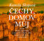 Čechy, domov můj aneb Malá vlastivěda o místech, lidech, řeči, krojích, zpívání… i stravování + CD
