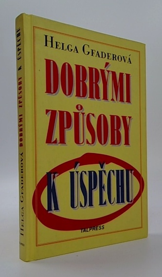 Dobrými způsoby k úspěchu