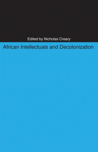 African Intellectuals and Decolonization