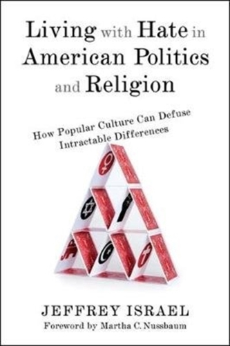 Living with Hate in American Politics and Religion