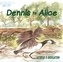 Dennis to Alice