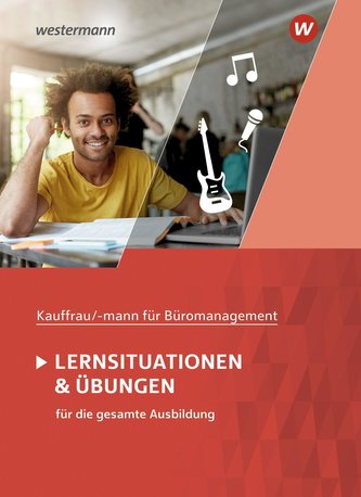Kaufmann/Kauffrau für Büromanagement. Lernsituationen und Übungen: Schülerband