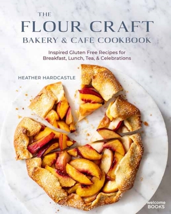 The Flour Craft Bakery and Cafe Cookbook