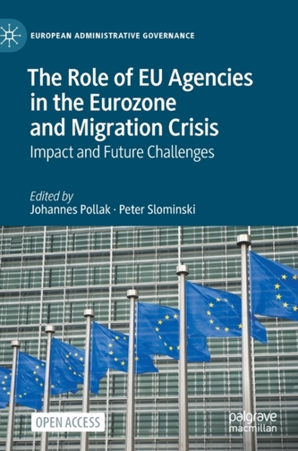 The Role of EU Agencies in the Eurozone and Migration Crisis