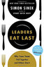 Leaders Eat Last : Why Some Teams Pull Together and Others Don't