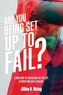 Are You Being Set Up To Fail?