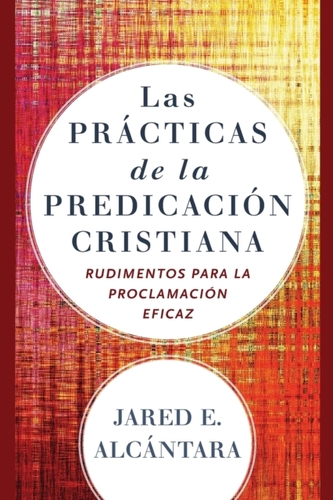 Las practicas de la predicacion cristiana