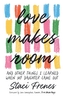 Love Makes Room