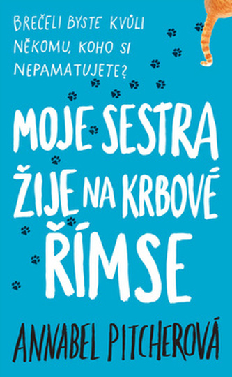 Moje sestra žije na krbové římse Moje sestra žije na krbové římse