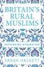 Britain'S Rural Muslims