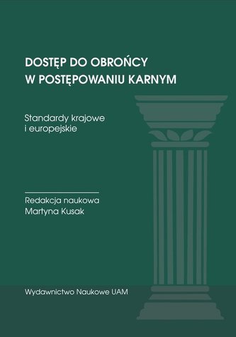 Dostęp do obrońcy w postępowaniu karnym. Standardy krajowe i europejskie