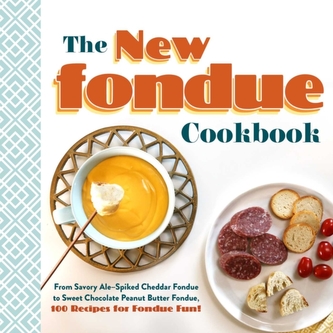 The New Fondue Cookbook