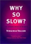 Why So Slow?