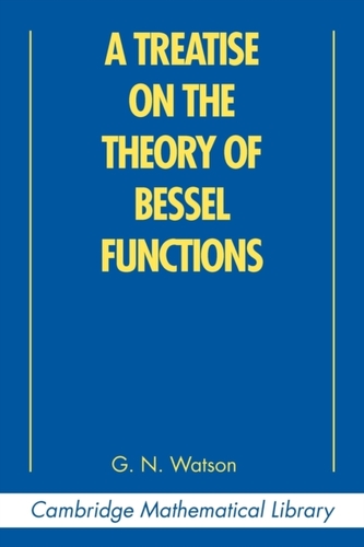 A Treatise on the Theory of Bessel Functions