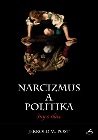 Narcizmus a politika - Sny o sláve