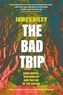 The Bad Trip