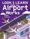 Look & Learn: How An Airport Works