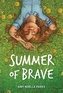 SUMMER OF BRAVE