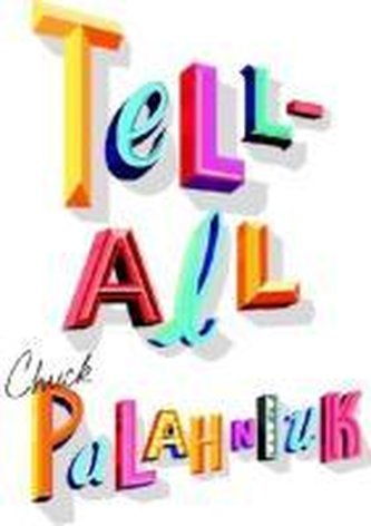 Palahniuk, C: Tell-All