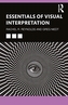 Essentials of Visual Interpretation