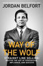 Way of the Wolf : Straight line selling: Master the art of persuasion, influence, and success