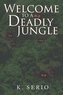 Welcome to a Deadly Jungle