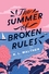 The Summer of Broken Rules The Summer of Broken Rules