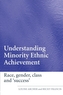 Understanding Minority Ethnic Achievement