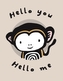 Hello You, Hello Me