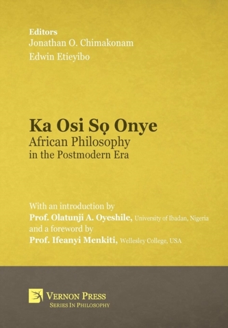 Ka Osi So Onye: African Philosophy in the Postmodern Era